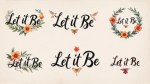 15 Let It Be Tattoos with Deep Meanings You Need to See!